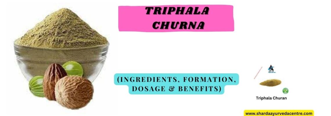 Triphala Churna – Ingredients | Formation | Dosage & Benefits